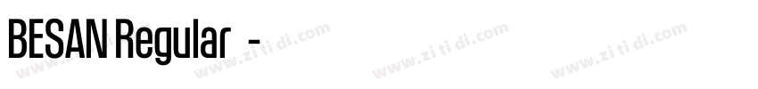 BESAN Regular 下载字体转换 BESAN Regular 下载字体转换